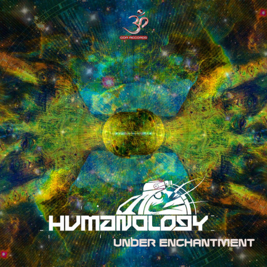 Goa Records - HUMANOLOGY - Under Enchantment