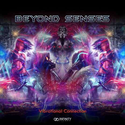 INFINITY TUNES RECORDS - BEYOND SENSES - Vibrational Connection