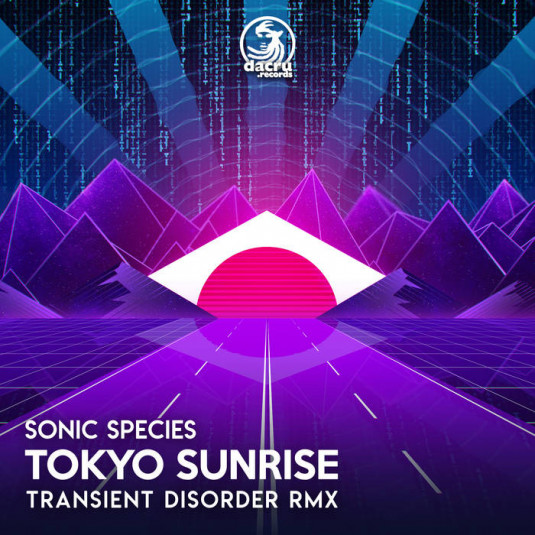 Dacru Records - SONIC SPECIES - Tokyo Sunrise (Transient Disorder Remix)