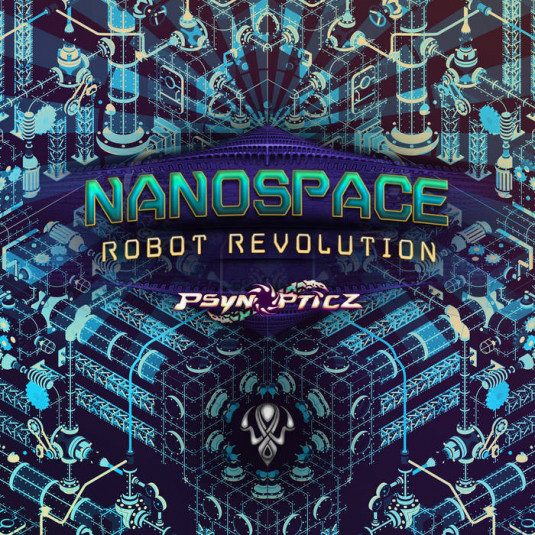 Psynopticz Records - NANOSPACE - Robot Revolution
