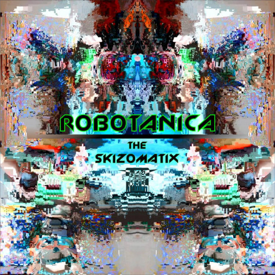Random Records - ROBOTANICA - The Skizomatix