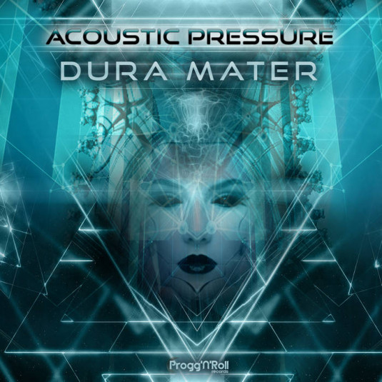 ProggNRoll Records - ACOUSTIC PRESSURE - Dura Mater