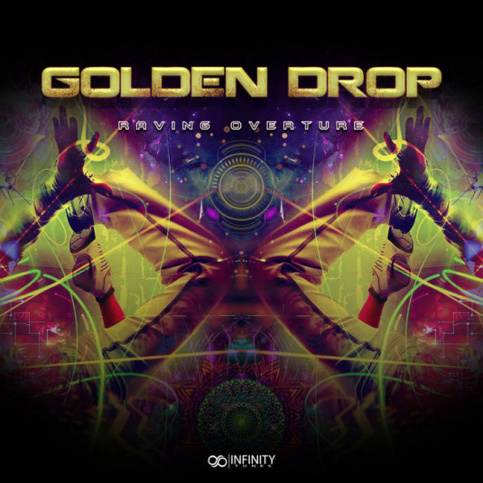 Infinity Tunes Records - GOLDEN DROP - RAVING OVERTURE