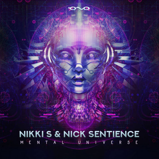 Iono Music - NIKKI S, NICK SENTIENCE - Mental Universe
