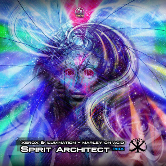 Dacru Records - XEROX and ILLUMINATION - Marley On Acid (Spirit Architect Remix)