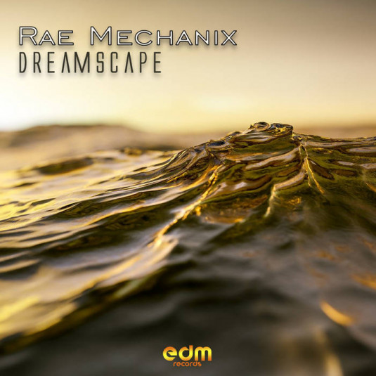 Edm Records - RAE MECHANIX - Dreamscape
