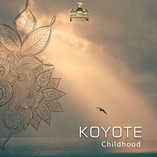 Power House - KOYOTE - Childhood