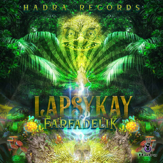 Hadra Records - LAPSYKAY - FarfAdelic