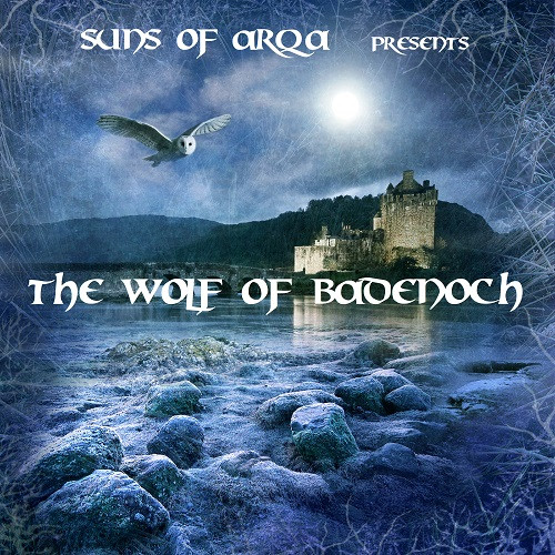 Arka Sound - SUNS OF ARQA - The Wolf of Badenoch (1343-1405)