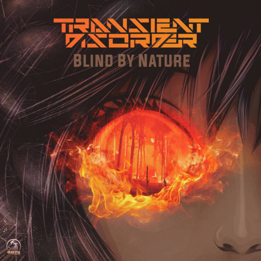 Dacru Records - TRANSIENT DISORDER - Blind By Nature
