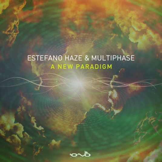 Iono Music - ESTEFANO HAZE, MULTIPHASE. - A New Paradigm