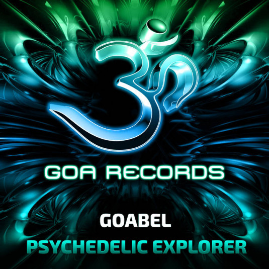 Goa Records - GOABEL - Psychedelic Explorer
