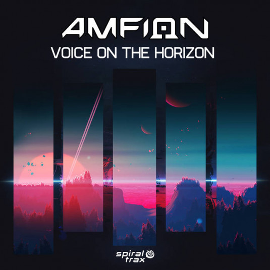 Spiral Trax Records - AMFION - Voice On The Horizon
