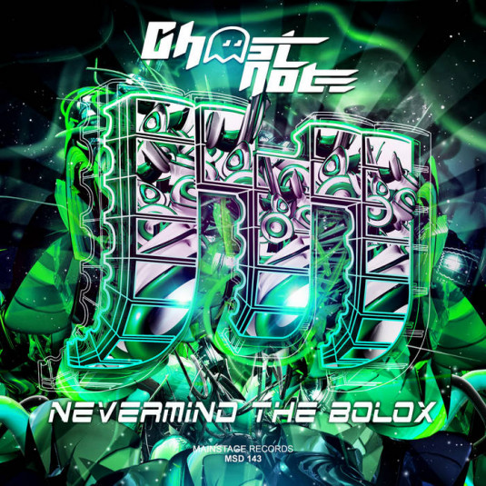 mainstage records - GHOST NOTE - NEVERMIND THE BOLOX