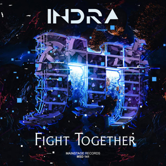 mainstage records - INDRA - FIGHT TOGETHER