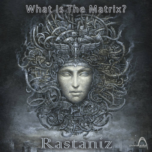 Parabola Music - RASTANIZ - What is the Matrix?