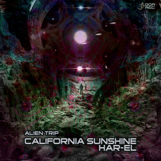Goa Records - CALIFORNIA SHUNSHINE / HAR-EL - Alien Trip