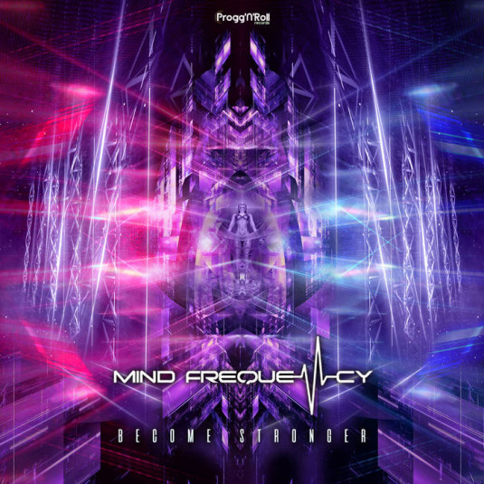 ProggNRoll Records - MIND FREQUENCY - Become Stronger