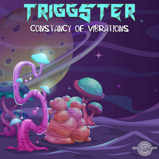 Sun Department Records - TRIGGSTER - Constancy of Vibrations