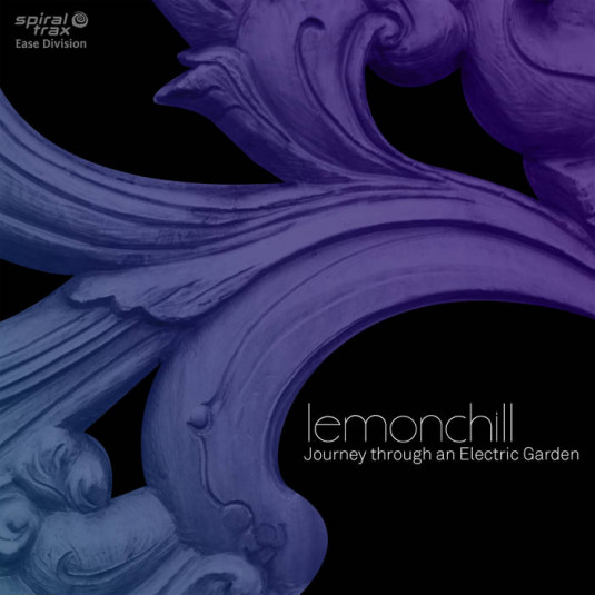 Spiral Trax Records - LEMONCHILL - Journey Through An Electric Garden
