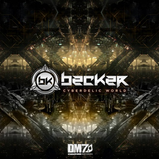 DM7 Records - BECKER - Cyberdelic World