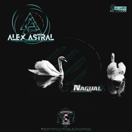 Mushlight Records - ALEX ASTRAL - Nagual