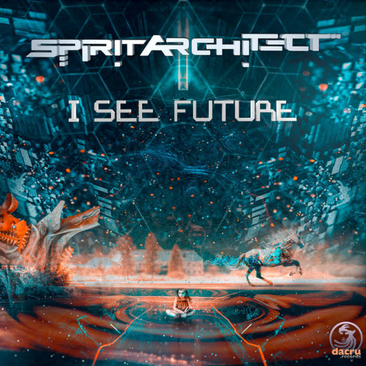 Dacru Records - SPIRIT ARCHITECT - I See Future