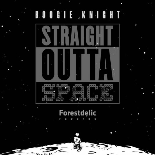 Forestdelic Records - BOOGIE KNIGHT - Straight Outta Space