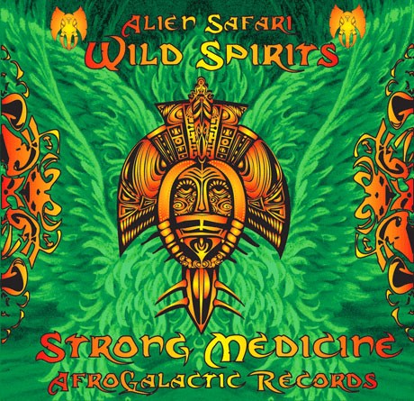 Afrogalactic Records - .Various - Wild Spirits, strong medicine
