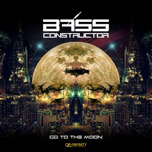 Infinity Tunes Records - BASS CONSTRUCTOR - Go To The Moon