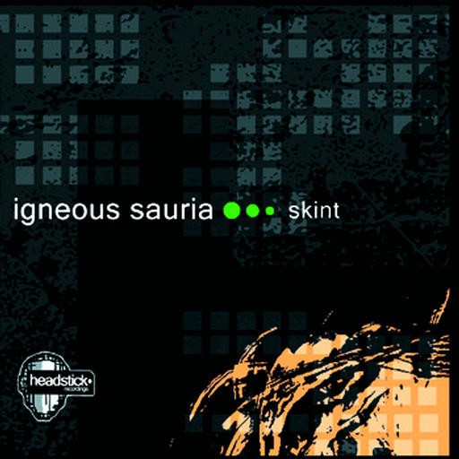 Headstick Records - IGNEOUS SAURIA - Skint
