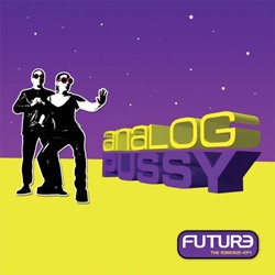 AP Records - ANALOG PUSSY - future / the remixes - ep1 (SON KITE)