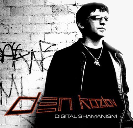 Optica Records - DEN KOZLOV - Digital Shamanism