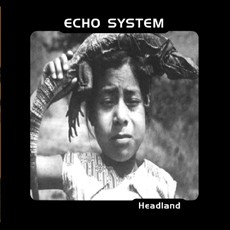 Avatar Records - ECHO SYSTEM - Headland