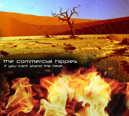 Nano Records - THE COMMERCIAL HIPPIES - If you can not stand the heat