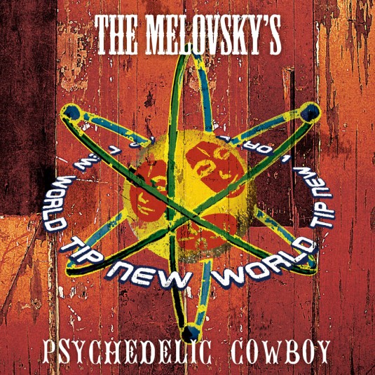 Tip World - THE MELOVSKYS - Psychedelic Cowboy