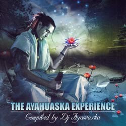 Trancelucent Productions - .Various - the ayahuaska experience