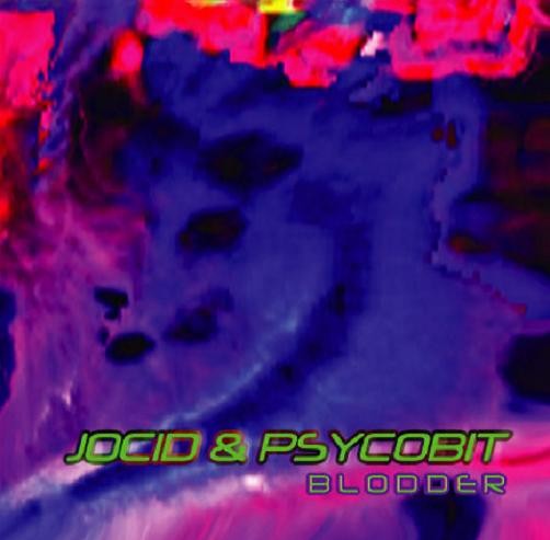 Sonic Dragon Records - JOCID AND PSYCHOBIT - Blodder