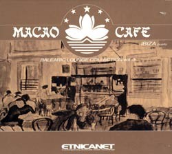 Etnica.net - .Various - Macao Cafe - balearic lounge collection vol.3