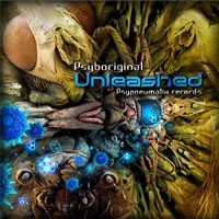 PsyPneumatix Records - PSYBORIGINAL - Unleashed