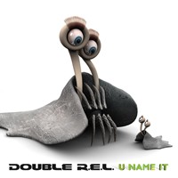 Doof Records - DOUBLE R.E.L - U Name It