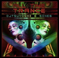 Psy Core Records - DJ TSUYOSHI & SINE6 - All Time Trance