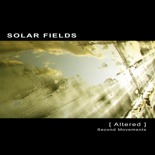 Ultimae Records - SOLAR FIELDS - Altered - Second Movements