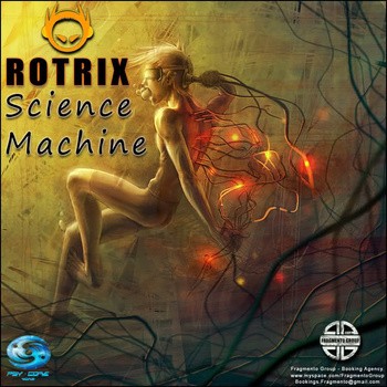 Psy Core Records - ROTRIX - Sciense Machine