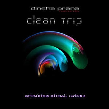 Dinsha Prana Rercords - CLEAN TRIP - Extradimensional Nature