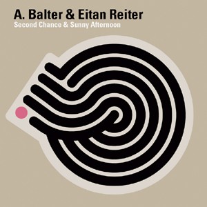 Iboga Records - A. BALTER & EITAN REITER - Second Chance & Sunny Afternoon