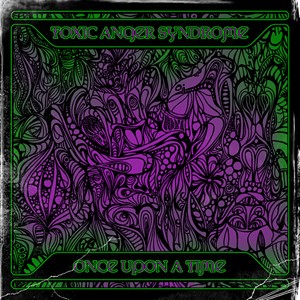 D-A-R-K- Records - TOXIC ANGER SYNDROME - Once Upon A Time