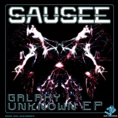 Goa Records - SAUSEE - Unknown Galaxies (Digital EP)