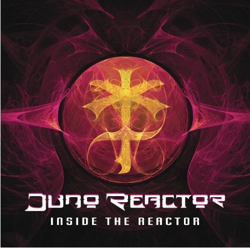 Wakyo Records - JUNO REACTOR - Inside The Reactor