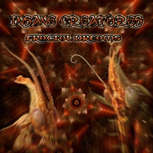 Green Wizards Records - INSANE CREATURES - Fractal Dreams